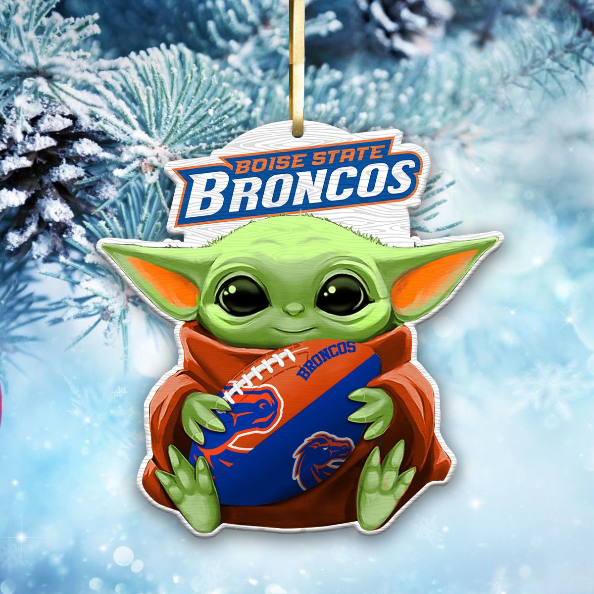 Boise State Broncos Wood Ornament Baby Yoda For This Season, Any Team Any League TD43797