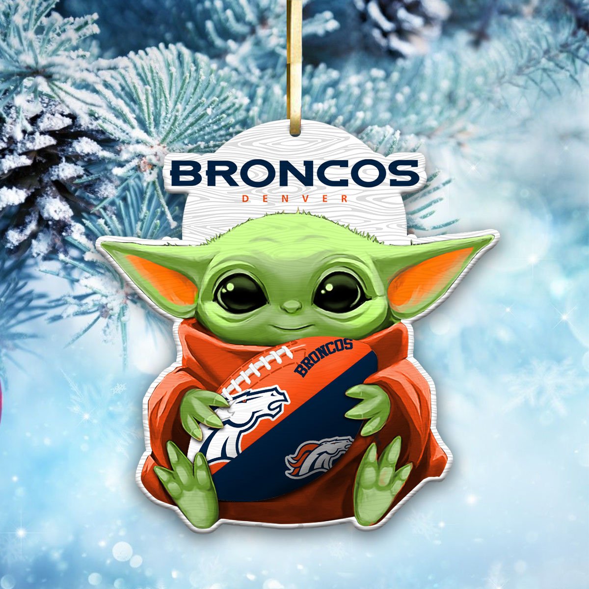 Denver Broncos Wood Ornament Baby Yoda For This Season, Any Team Any League TD43797